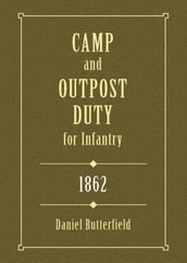 Camp & Outpost Duty for Infantry: 1862