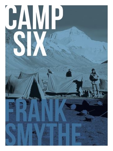 Camp Six - Frank Smythe