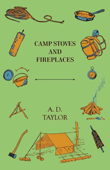 Camp Stoves and Fireplaces - A. D. Taylor