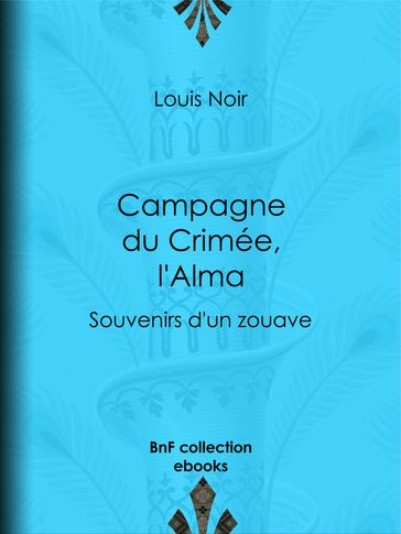 Campagne du Crimée, l'Alma - Louis Noir