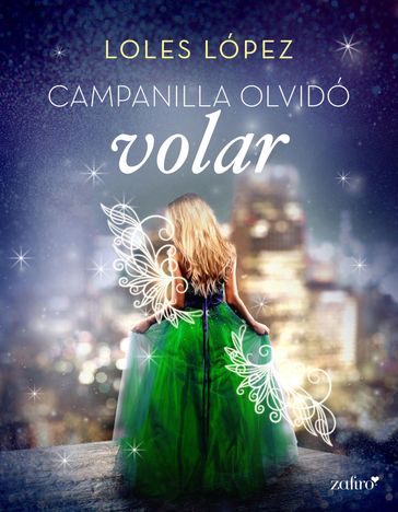 Campanilla olvidó volar - Loles López