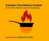 Camper Countertop Cookin  30 Over The Top Meat Free Countertop Grilling Recipes