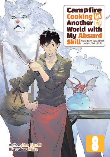 Campfire Cooking in Another World with My Absurd Skill: Volume 8 - Ren Eguchi