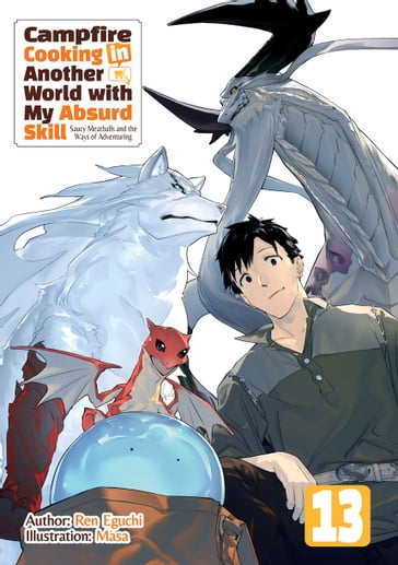 Campfire Cooking in Another World with My Absurd Skill: Volume 13 - Ren Eguchi