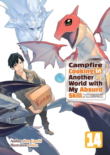 Campfire Cooking in Another World with My Absurd Skill: Volume 14 - Ren Eguchi