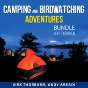 Camping and Birdwatching Adventures Bundle, 2 in 1 Bundle