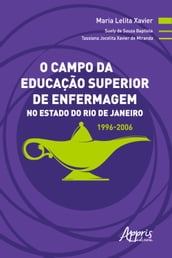 O Campo da Educação Superior de Enfermagem no Estado do Rio de Janeiro: 1996-2006