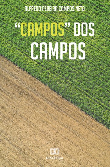 "Campos" dos Campos - Alfredo Pereira Campos Neto