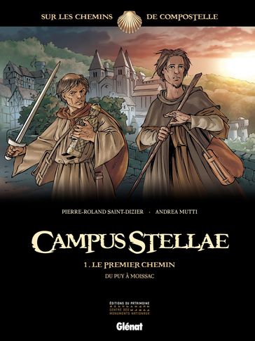 Campus Stellae, sur les chemins de Compostelle - Tome 01 - Andrea Mutti - Paolo Francescutto - Pierre-Roland Saint-Dizier