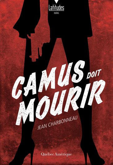 Camus doit mourir - Jean Charbonneau