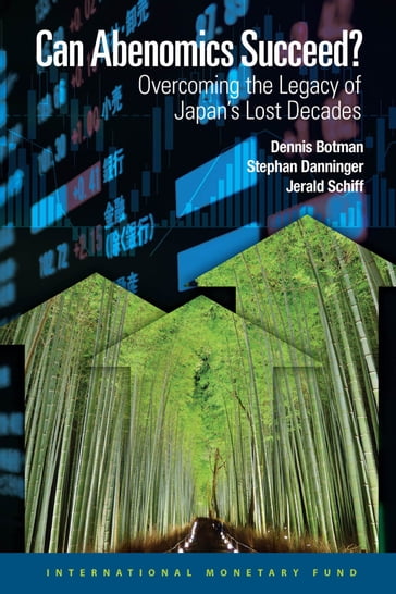 Can Abenomics Succeed? - Dennis Botman - Jerald Mr. Schiff - Stephan Mr. Danninger
