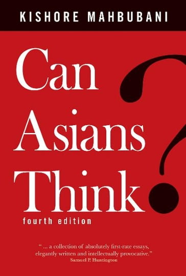 Can Asians Think? - Kishore Mahbubani