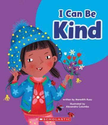 I Can Be Kind (Learn About: Your Best Self) - Meredith Rusu