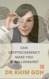 Can Cryptocurrency Make You a Millionaire?