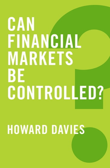 Can Financial Markets be Controlled? - Howard Davies