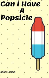 Can I Have A Popsicle