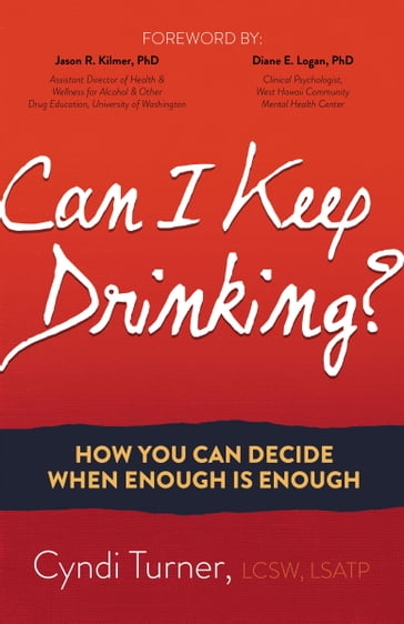 Can I Keep Drinking? - Cyndi Turner - LCSW - LSATP