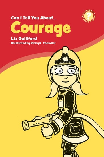 Can I Tell You About Courage? - Liz Gulliford