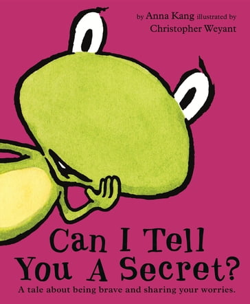 Can I Tell You a Secret? - Anna Kang