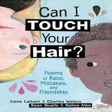 Can I Touch Your Hair? - Irene Latham - Charles Waters