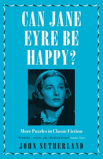 Can Jane Eyre Be Happy? - Jon Sutherland