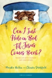 Can I Just Hide in Bed  til Jesus Comes Back?