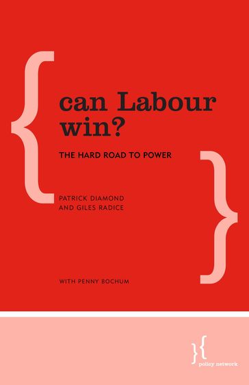 Can Labour Win? - Giles Radice - Patrick Diamond
