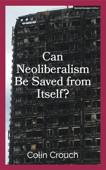 Can Neoliberalism Be Saved From Itself? - Colin Crouch