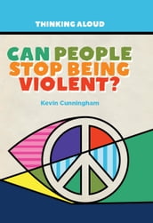 Can People Stop Being Violent?