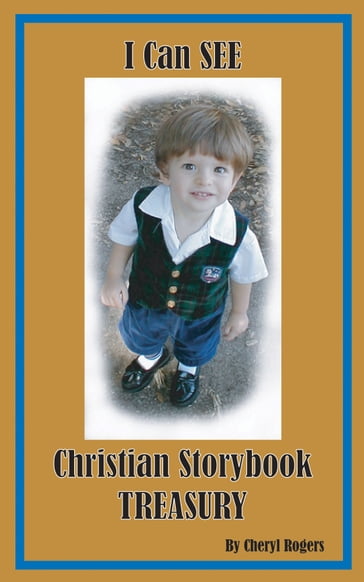 I Can See Christian Storybook Treasury - Cheryl Rogers