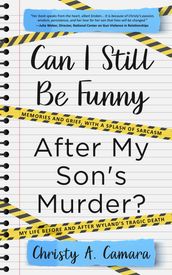 Can I Still Be Funny After My Son s Murder?