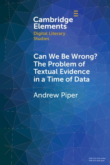 Can We Be Wrong? The Problem of Textual Evidence in a Time of Data - Andrew Piper