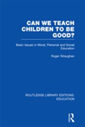 Can We Teach Children to be Good? (RLE Edu K)