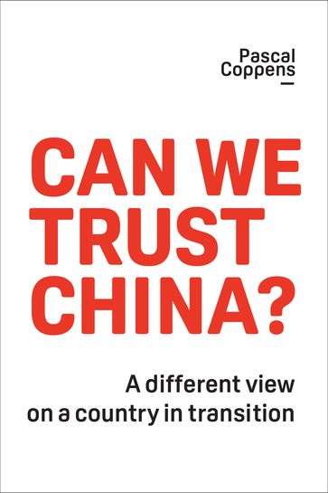 Can We Trust China? - Pascal Coppens
