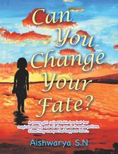 Can You Change Your Fate?