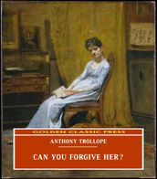 Can You Forgive Her?