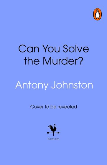 Can You Solve the Murder? - Antony Johnston