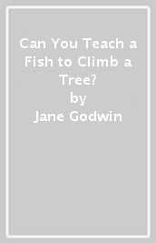 Can You Teach a Fish to Climb a Tree?