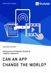 Can an App change the world? Persuasive Affordance Design in 