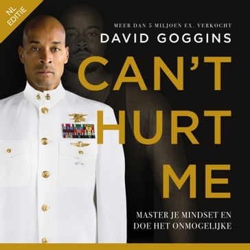 Can't Hurt Me - Nederlandse editie - David Goggins