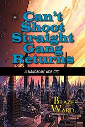 Can t Shoot Straight Gang Returns