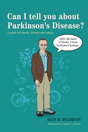Can I tell you about Parkinson s Disease?