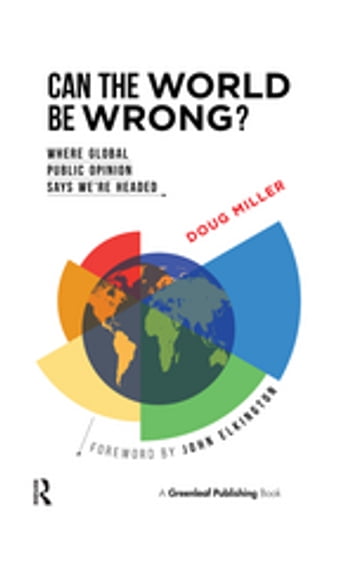 Can the World be Wrong? - Doug Miller - John Elkington