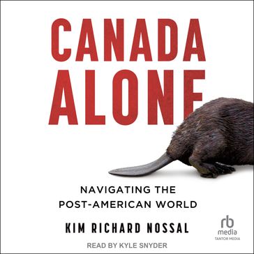 Canada Alone - Kim Richard Nossal