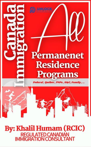 Canada Immigration: All Permanent Residence Programs - KHALIL HUMAM