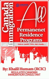 Canada Immigration: All Permanent Residence Programs