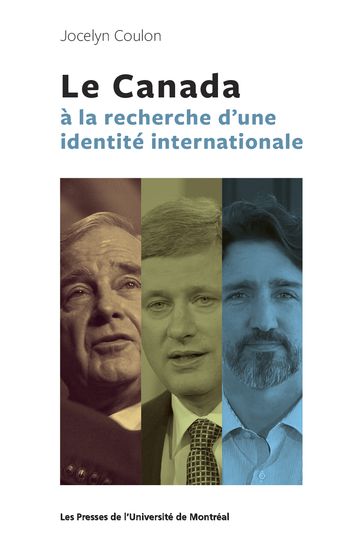 Le Canada à la recherche d'une identité internationale - Jocelyn Coulon