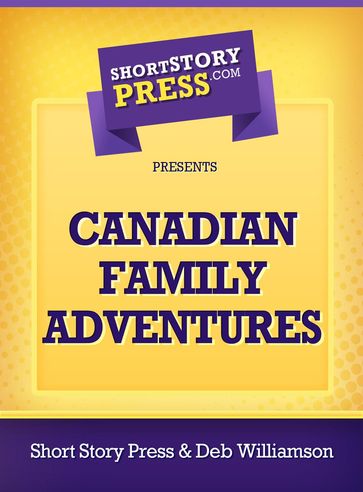 Canadian Family Adventure - Deb Williamson