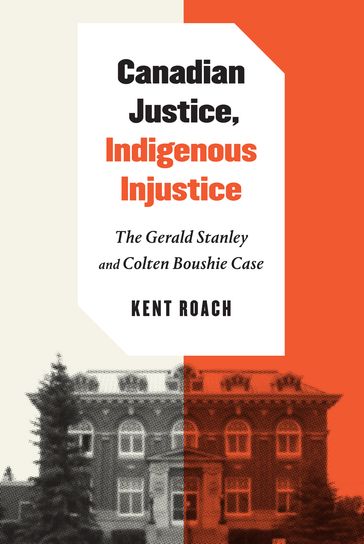 Canadian Justice, Indigenous Injustice - Kent Roach