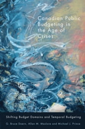 Canadian Public Budgeting in the Age of Crises